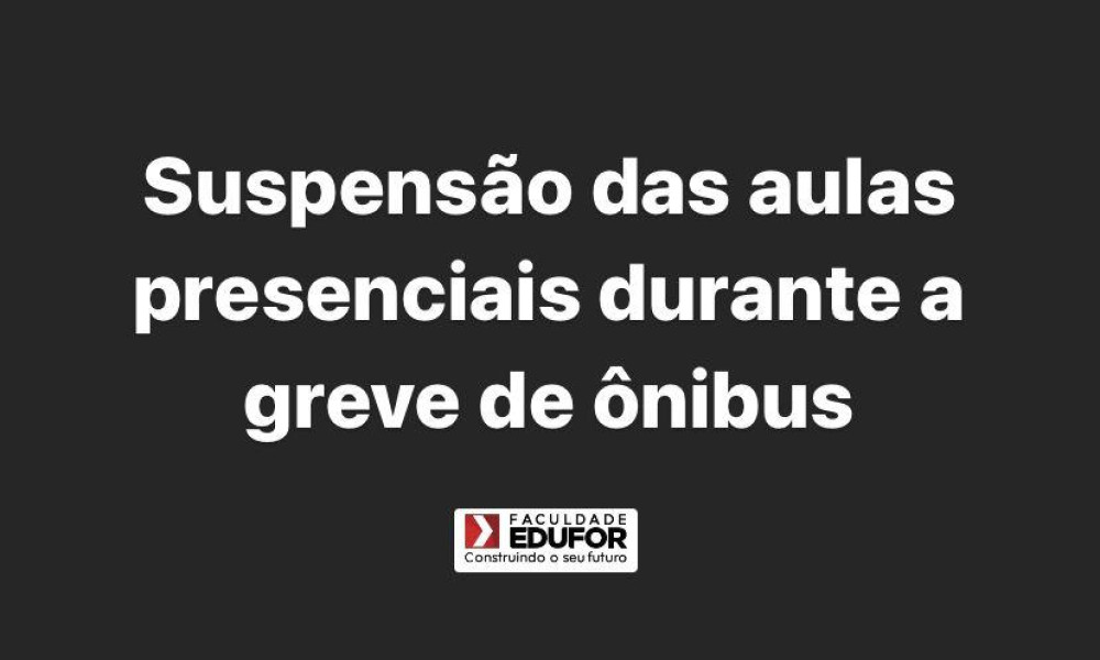 Aulas presenciais suspensas durante a greve de ônibus